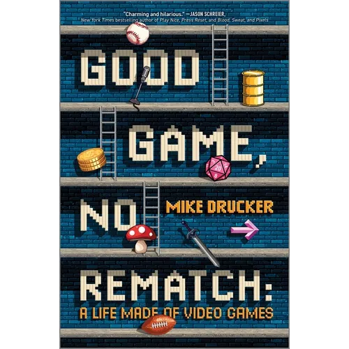 Good Game, No Rematch: A Life Made of Video Games - Hardcover
