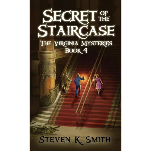 Secret of the Staircase: The Virginia Mysteries Book 4 - Hardcover