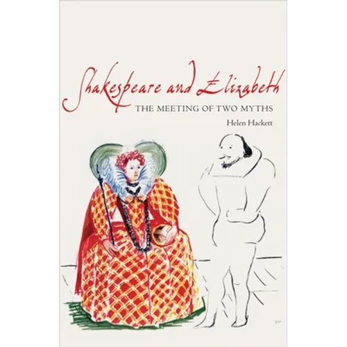 Shakespeare and Elizabeth: The Meeting of Two Myths