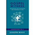Gospel Witness: Defending and Extending the Kingdom of God