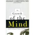 The Growth of the Mind: And the Endangered Origins of Intelligence