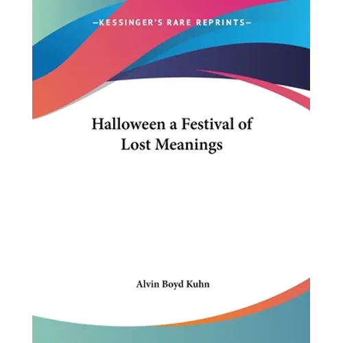 Halloween a Festival of Lost Meanings - Paperback