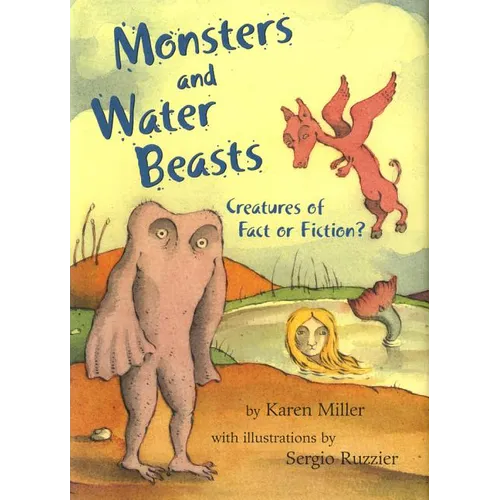Monsters and Water Beasts: Creatures of Fact or Fiction? - Paperback