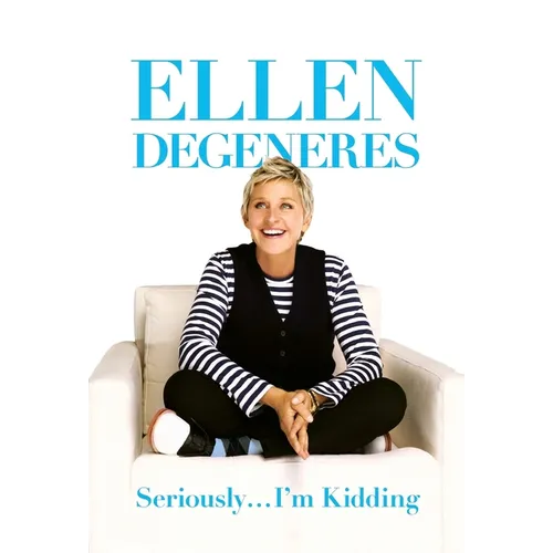 Seriously I'm Kidding - Hardcover