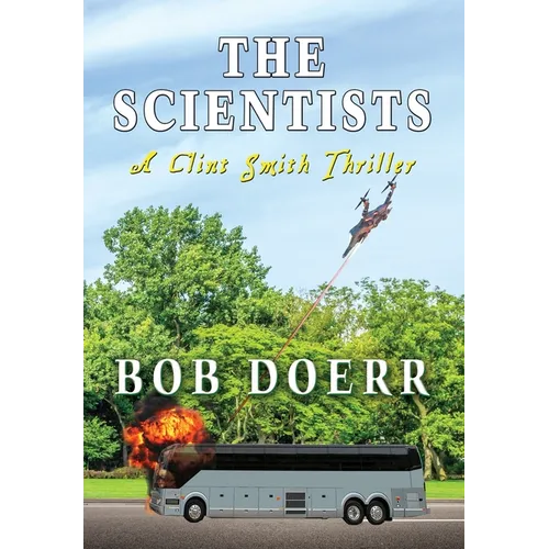 The Scientists: A Clint Smith Thriller - Hardcover