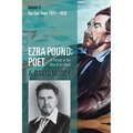 Ezra Pound: Poet: Volume II: The Epic Years