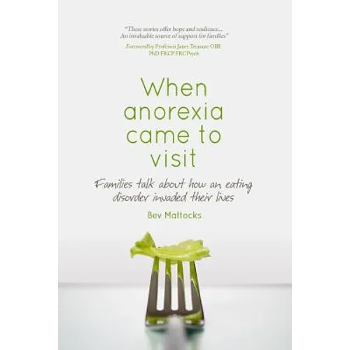 When anorexia came to visit: Families talk about how an eating disorder invaded their lives