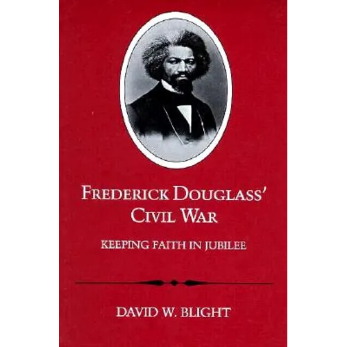 Frederick Douglass' Civil War: Keeping Faith in Jubilee (Revised) - Paperback