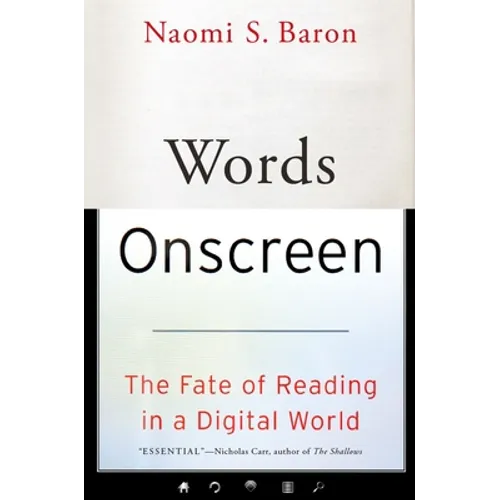 Words Onscreen: The Fate of Reading in a Digital World - Paperback