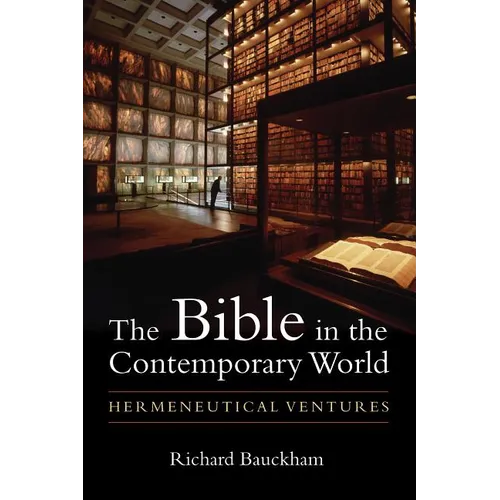 The Bible in the Contemporary World: Hermeneutical Ventures - Paperback