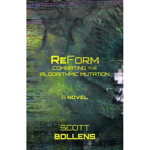 ReForm: Combating the Algorithmic Mutation - Paperback
