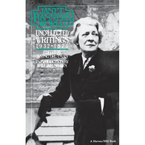 Janet Flanner's World: Uncollected Writings 1932-1975