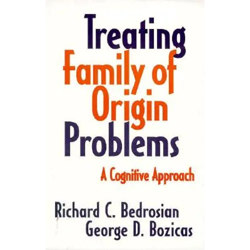 Treating Family of Origin Problems: A Cognitive Approach
