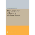 The Geography of Power in Medieval Japan