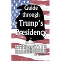 Guide Through Trump's Presidency