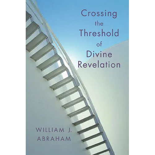 Crossing the Threshold of Divine Revelation - Paperback