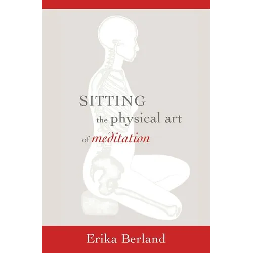 Sitting: The Physical Art of Meditation - Paperback