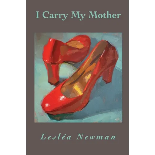 I Carry My Mother