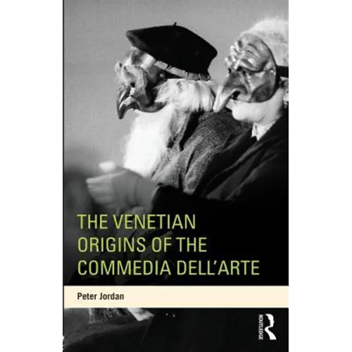 The Venetian Origins of the Commedia dell'Arte - Paperback