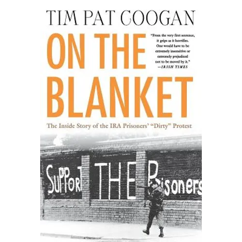 On the Blanket: The Inside Story of the IRA Prisoners' 