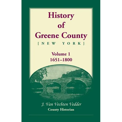 History of Greene County, Vol. 1, 1651-1800 - Paperback