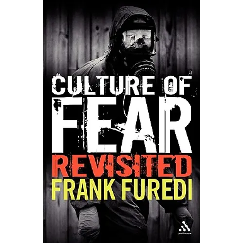 Culture of Fear Revisited: Risk-Taking and the Morality of Low Expectation - Paperback