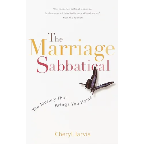 The Marriage Sabbatical: The Journey That Brings You Home - Paperback