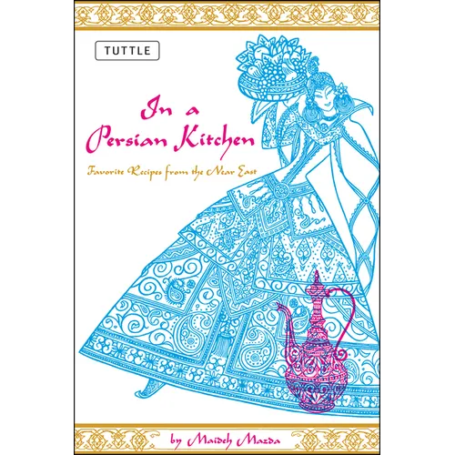 In a Persian Kitchen: Favorite Recipes from the Near East - Paperback