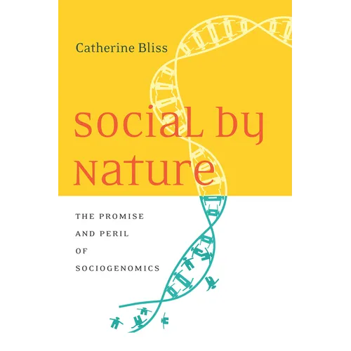 Social by Nature: The Promise and Peril of Sociogenomics