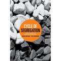 Cycle of Segregation: Social Processes and Residential Stratification