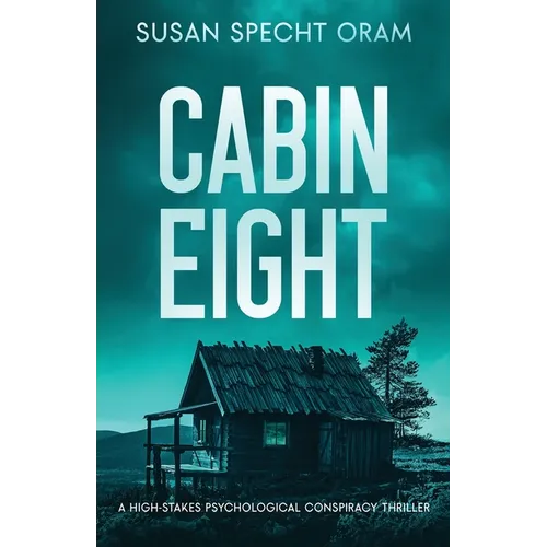 Cabin Eight: A high-stakes psychological conspiracy thriller - Paperback