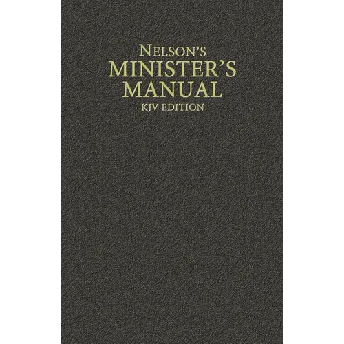 Nelson's Minister's Manual, KJV Edition - Hardcover