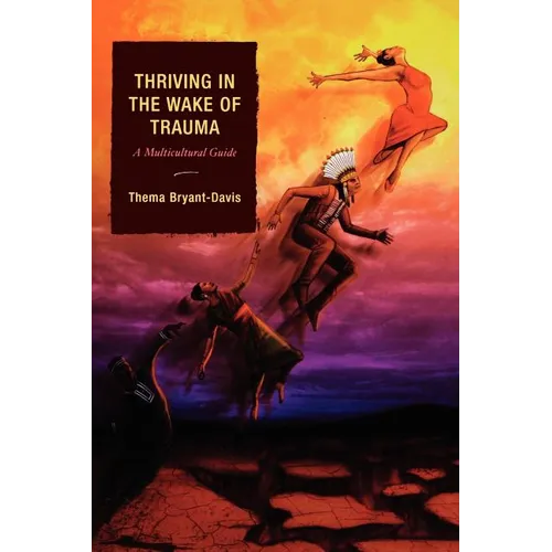 Thriving in the Wake of Trauma: A Multicultural Guide - Paperback