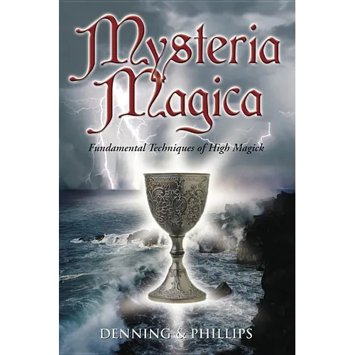 Mysteria Magica: Fundamental Techniques of High Magick - Paperback