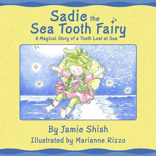 Sadie the Sea Tooth Fairy, A Magical Story of a Tooth Lost at Sea - Paperback