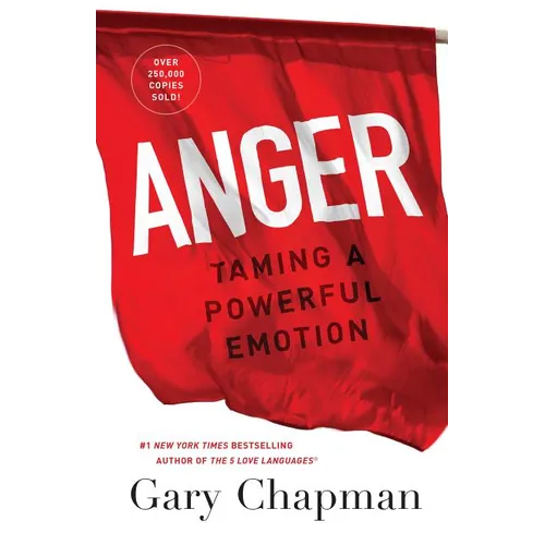 Anger: Taming a Powerful Emotion - Paperback