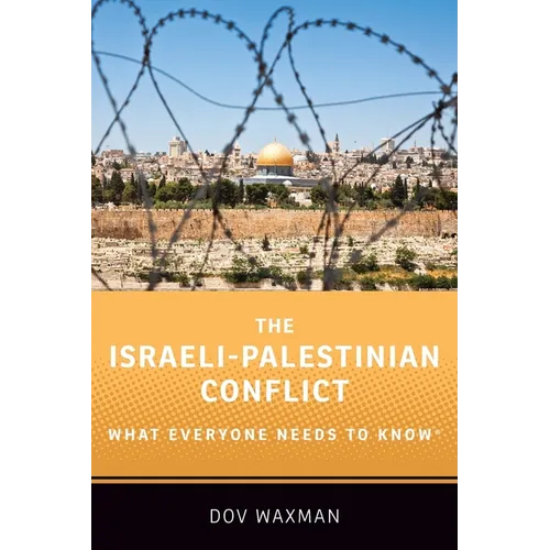 The Israeli-Palestinian Conflict: What Everyone Needs to Know(r) - Paperback