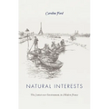 Natural Interests: The Contest Over Environment in Modern France